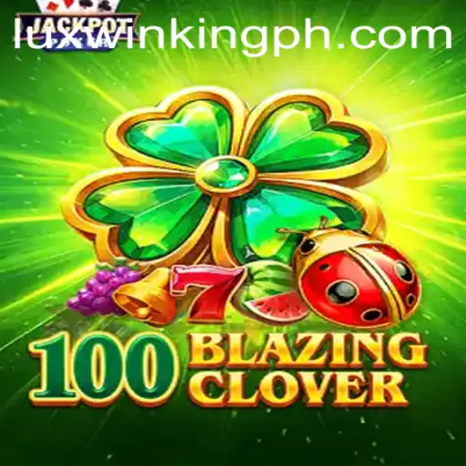 Unveiling the Exciting World of 100BlazingClover and Luxwinking