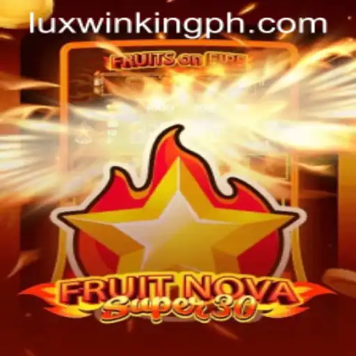 Unveiling FruitrNovaSupe30: The Ultimate Gaming Experience with Luxwinking