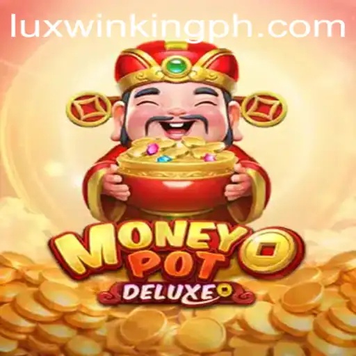 Exploring MoneyPotDELUXE: Luxwinking Adventure in Gaming